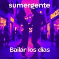 Sumergente Bailar los días