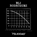 Eli Rodríguez nuevo single Felicidad