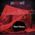 Post Plastic World nuevo single Red Henry