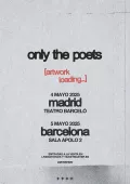 Only The Poets regresa a España 2025