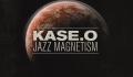 Kase.O Jazz Magnetism