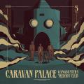 Caravan Palace presenta su quinto álbum "Gangbusters Melody Club"
