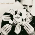 FRANZ FERDINAND THE HUMAN FEAR