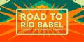 Road to Río Babel sold out