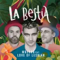 Muerdo "La bestia" Love of Lesbian