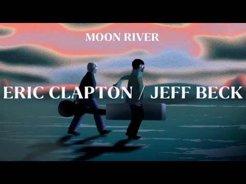 Eric Clapton estrena una versión de "Moon River" grabada con Jeff Beck