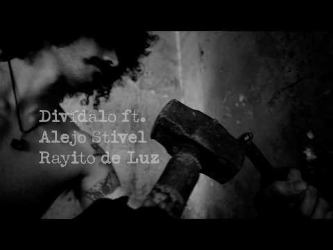 Divídalo y Alejo Stivel Rayito de Luz