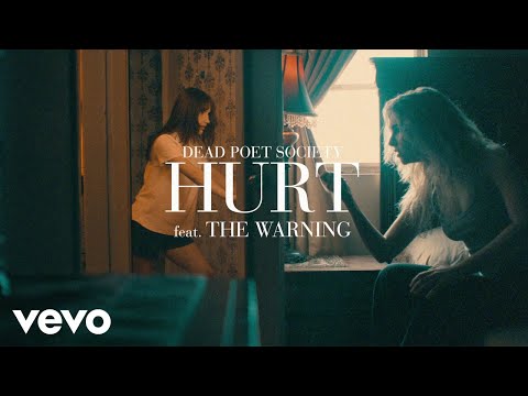 Dead Poet Society y The Warning videoclip Hurt