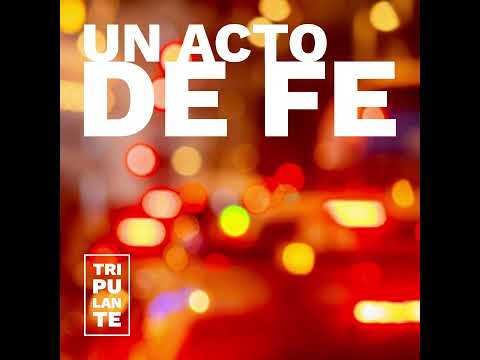 Tripulante Un Acto de Fe