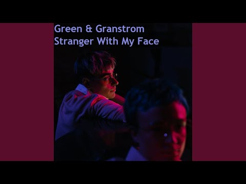 Green & Granstrom Stranger With My Face