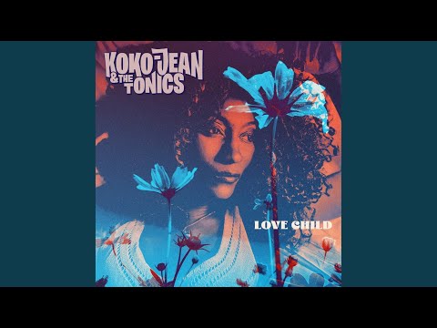 KOKO-JEAN & THE TONICS vuelven con "Love Child"