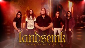 Landsemk y su nuevo disco "La Orden de Acero"