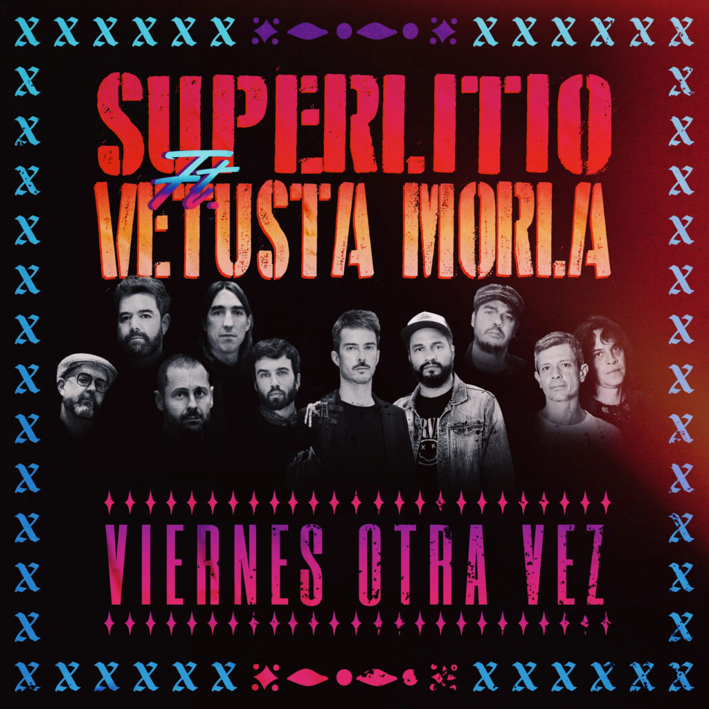 "Viernes Otra Vez" lo nuevo de Superlitio y Vetusta Morla