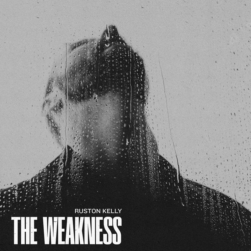 Nuevo sencillo de Ruston Kelly "The Weakness"