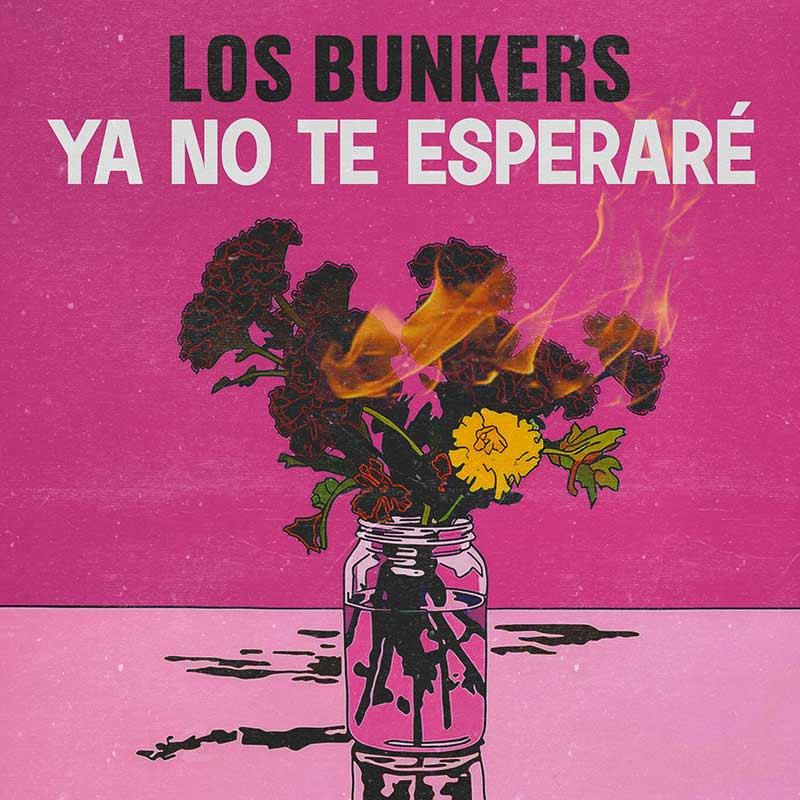 Los Bunkers estrenan "Ya No Te Esperaré"