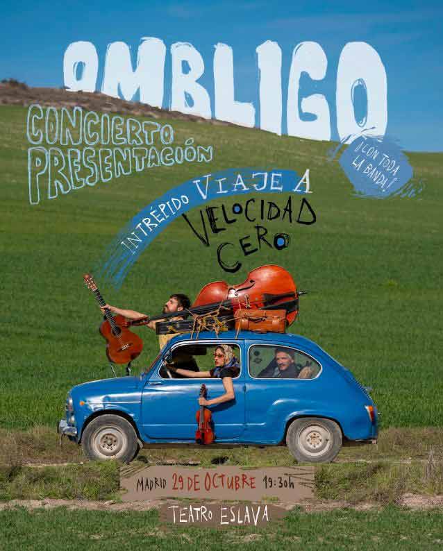 Ombligo presentan su álbum 'Intrépido Viaje a Velocidad Cero'
