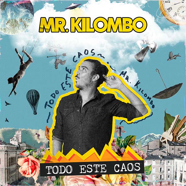 Mr Kilombo "Todo Este Caos"