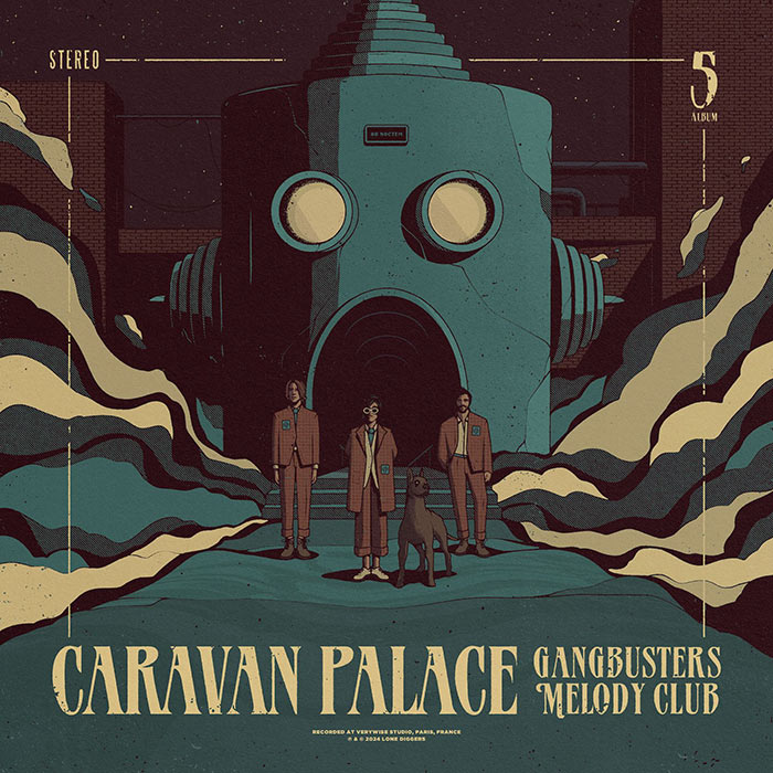 Portada del disco Gangbusters Melody Club Caravan Palace presenta su quinto álbum "Gangbusters Melody Club"