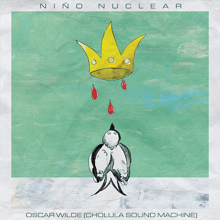 Niño Nuclear estrena Oscar Wilde (Cholula SoundMachine)