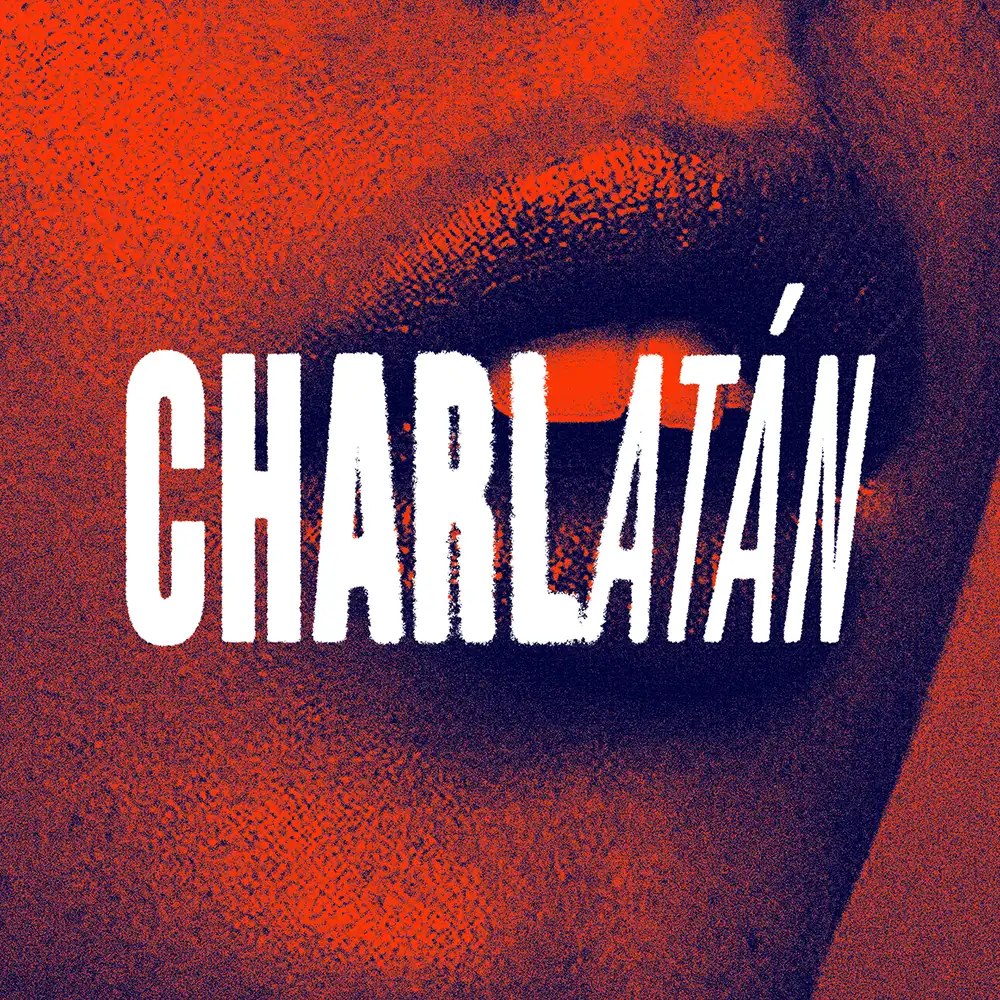 MUÑECAS presenta Charlatán