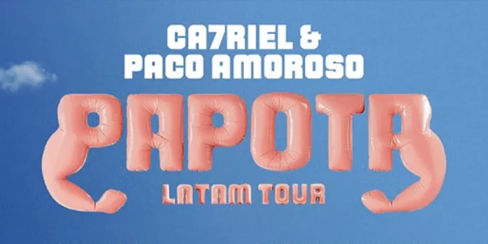 Ca7riel & Paco Amoroso Papota Latam Tour