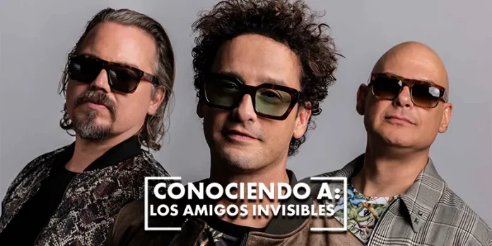 Conociendo a Los Amigos Invisibles 2025