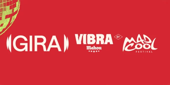 LA GIRA VIBRA MAHOU BY MAD COOL