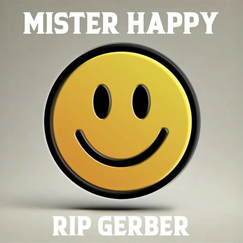 Rip Gerber Mister Happy