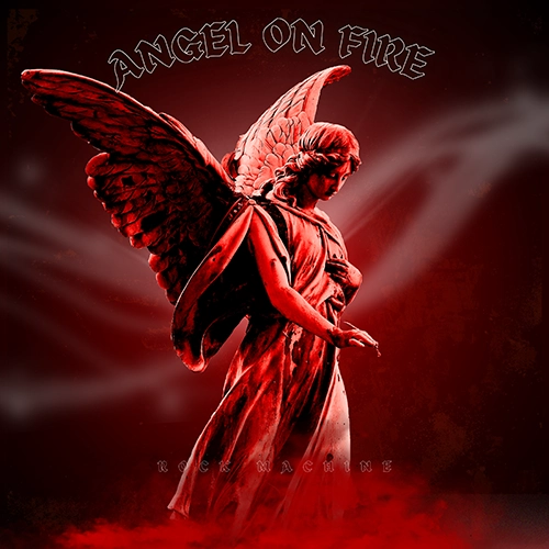 Rockmachine Angel on Fire