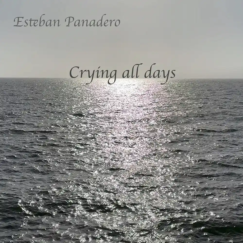 Foto del mar con el texto Crying all days Esteban panadero Crying All Days Esteban Panadero