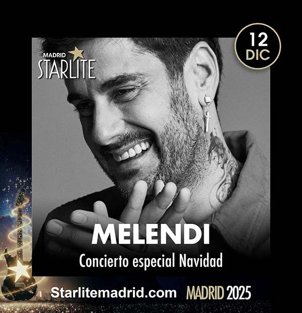 MELENDI STARLITE MADRID STARLITE Madrid 2025