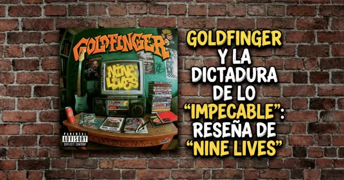 Nine Lives de Goldfinger análisis