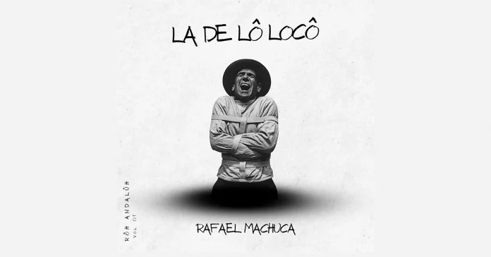 Rafael Machuca La de lô locô