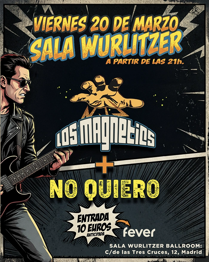 No Quiero y Los Magnetics Wurlitzer Ballroom de Madrid