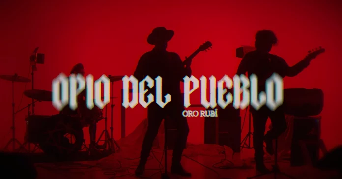 Oro Rubí Opio del Pueblo