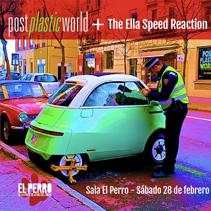 Post Plastic World y The Ella Speed Reaction Sala El Perro