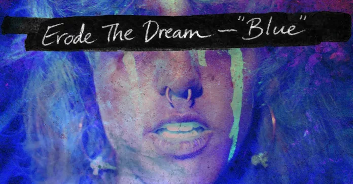 Erode The Dream Blue