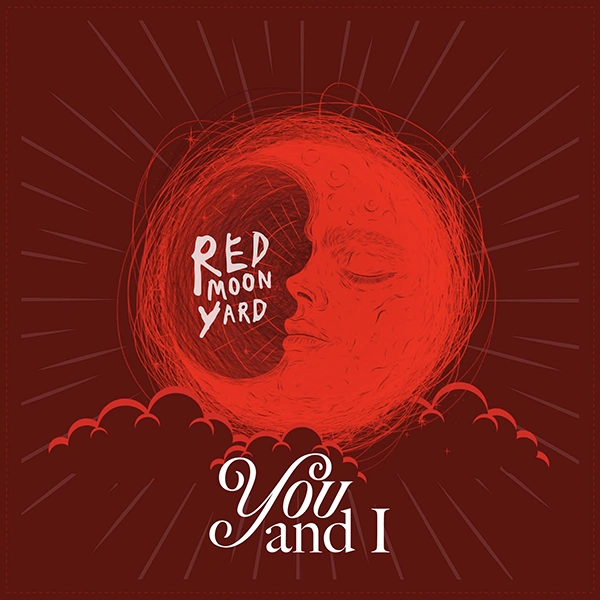Red Moon Yard You & I nuevo single