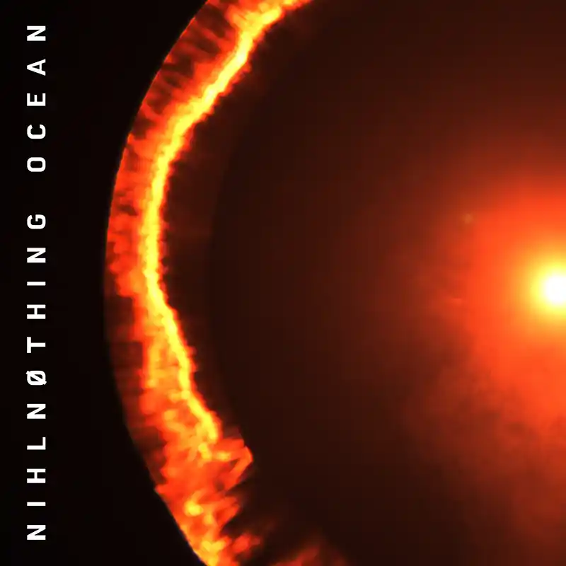 NIHLN&Oslash;THING Ocean