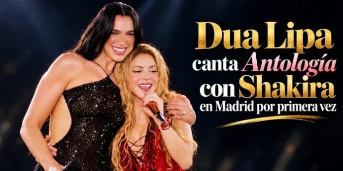 Dua Lipa y Shakira brillan en Madrid